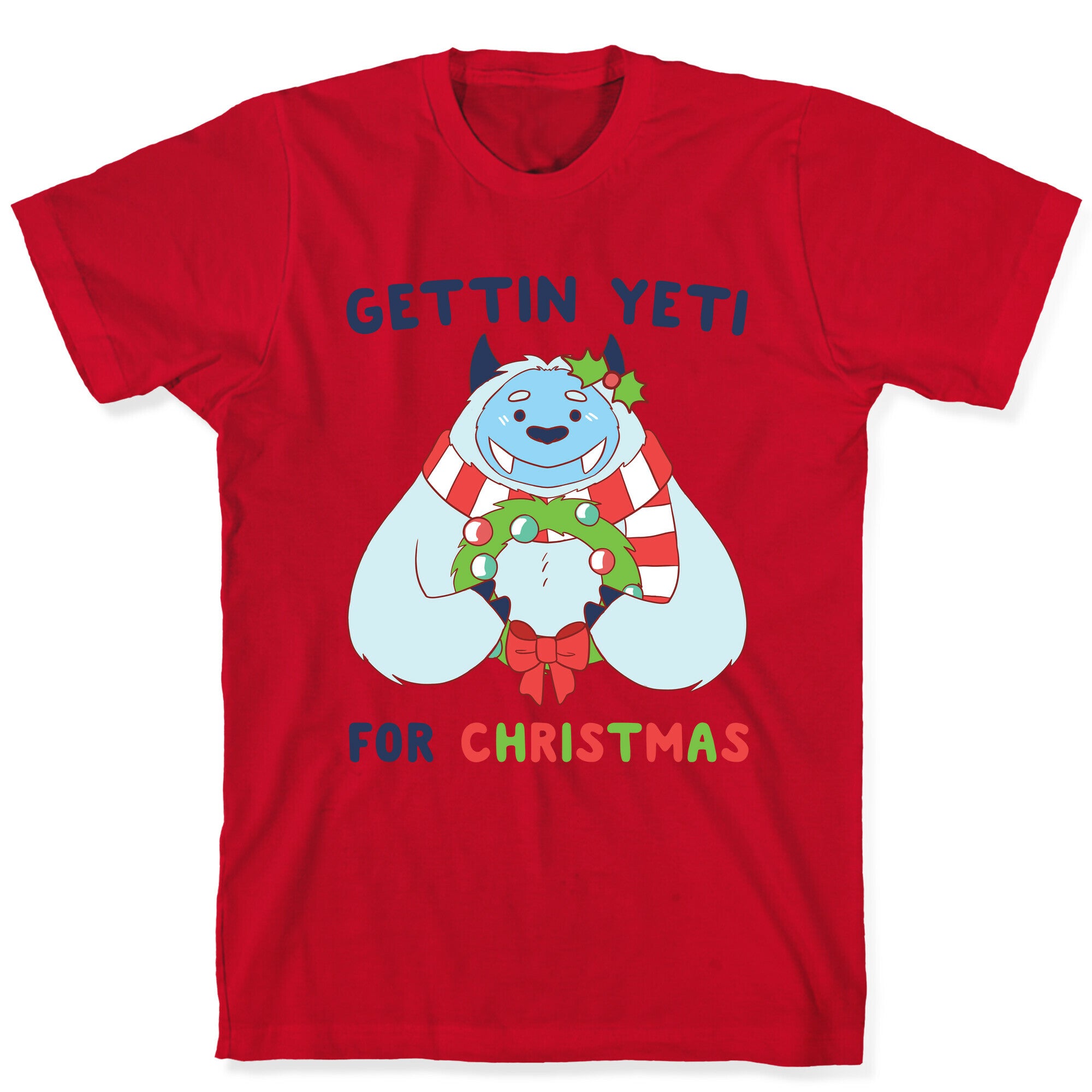 Gettin' Yeti for Christmas T-Shirt